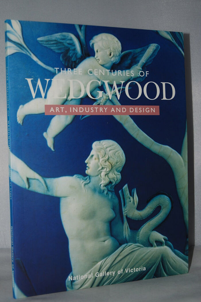 Three Centuries of Wedgwood  Art, industry, and design Image