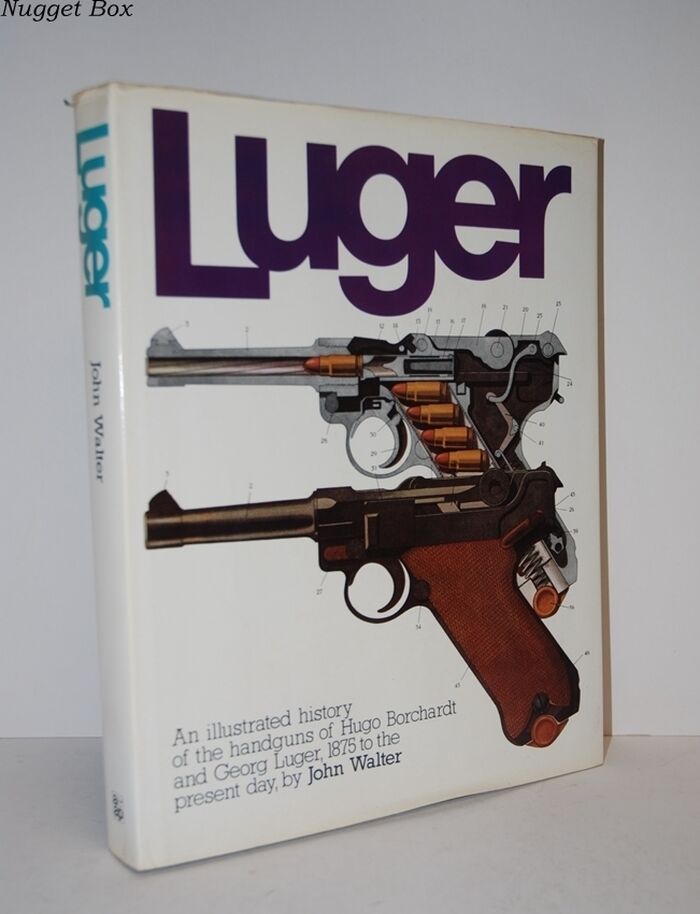 Luger An Illustrated History of the Handguns of Hugo Borchardt and Georg Image