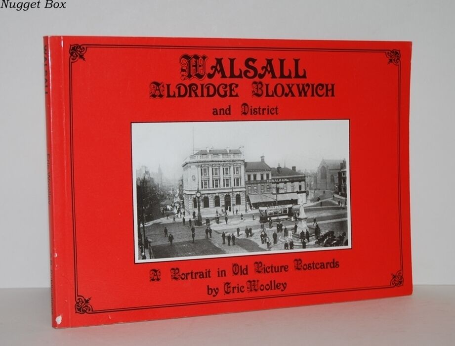 Walsall, Aldridge, Bloxwich and District A Portrait in Old Picture Image