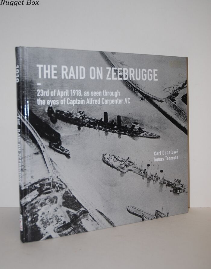 The Raid on Zeebrugge 23 April 1918, As Seen through the Eyes of Captain Image