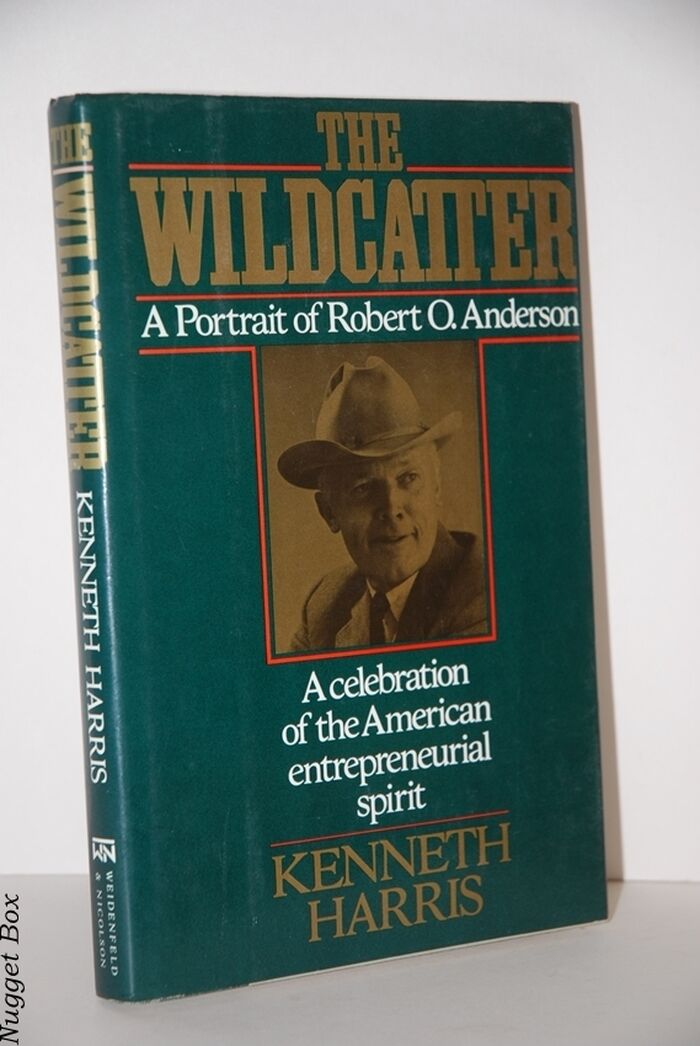 The Wildcatter A Portrait of Robert O. Anderson Image