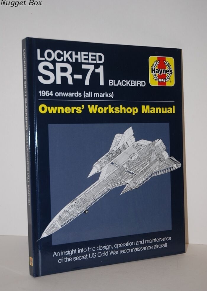 Lockheed SR-71 Blackbird Manual An Insight Into the Design, Operation and Image