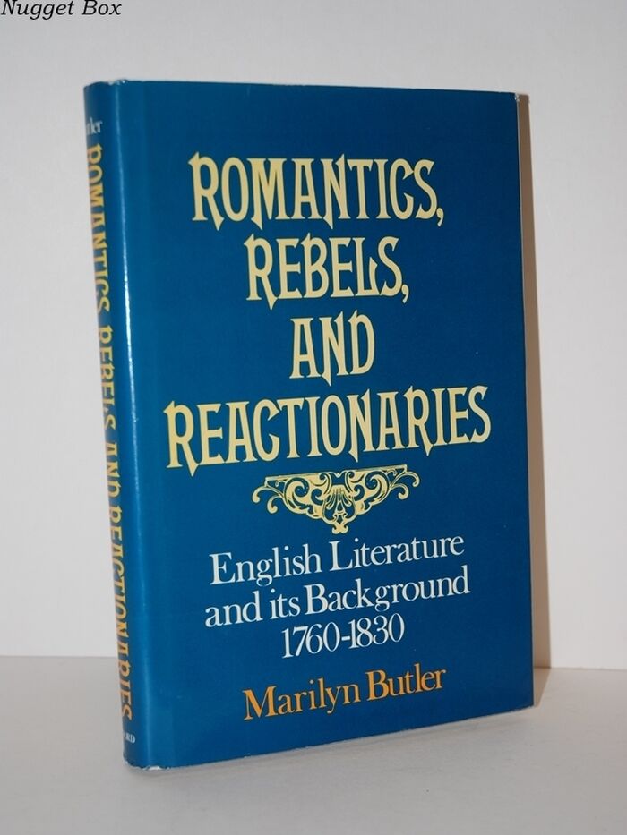 Romantics, Rebels, and Reactionaries English Literature and its Image