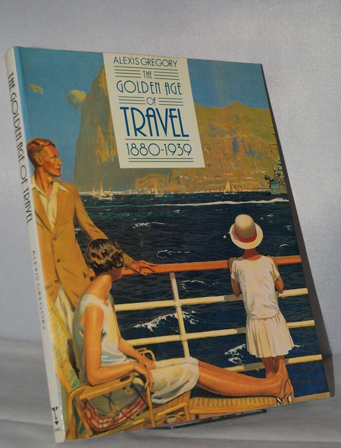 The Golden Age of Travel, 1880-1939 Image
