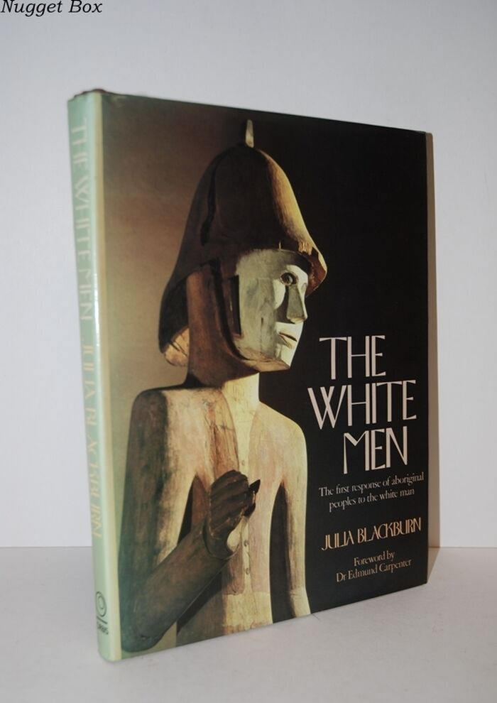 The White Men The First Response of Aboriginal Peoples to the White Man Image