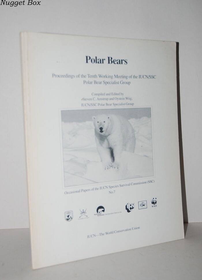 Polar Bears Proceedings of the Tenth Working Meeting of the Iucn/Ssc Polar Image