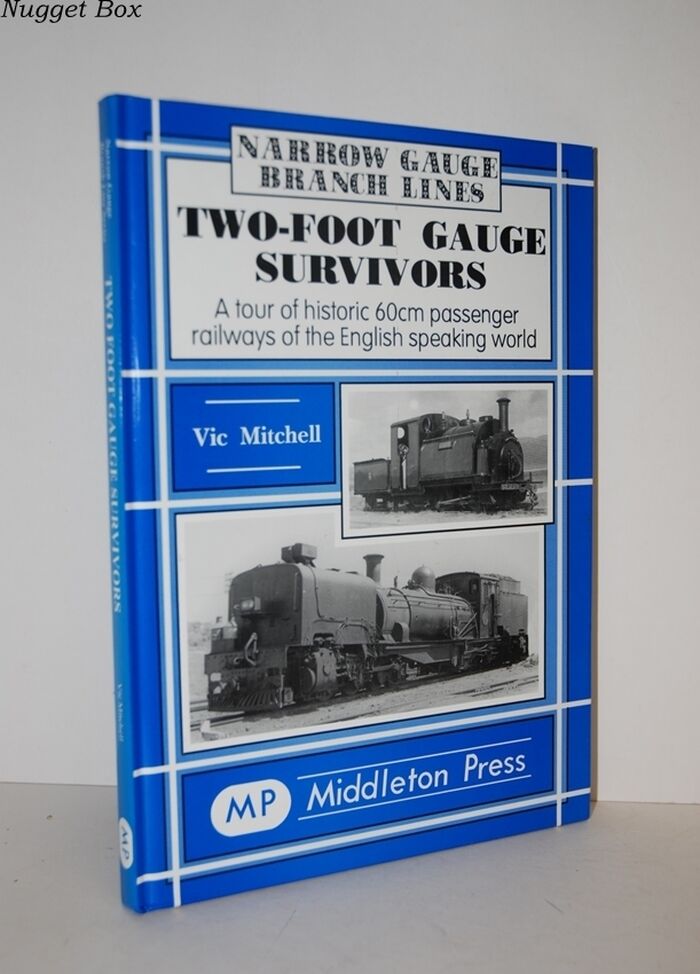 Narrow Guage Branch Lines - Two-Foot Guage Survivors A Tour of Historic Image