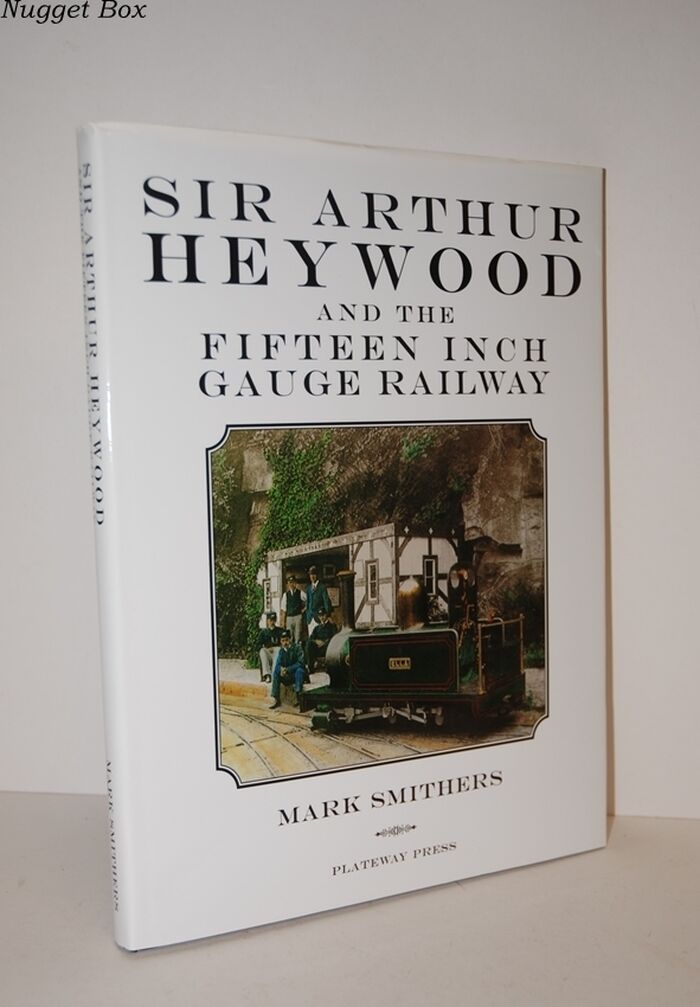 Sir Arthur Heywood and the Fifteen Inch Gauge Railway Image