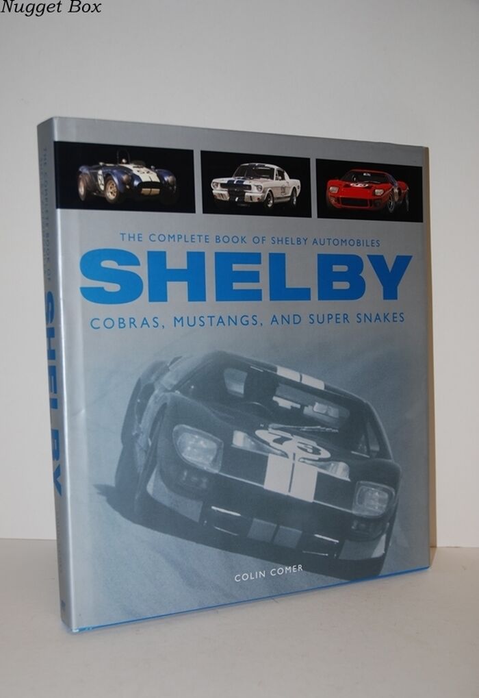 The Complete Book of Shelby Automobiles Cobras, Mustangs, and Super Snakes Image