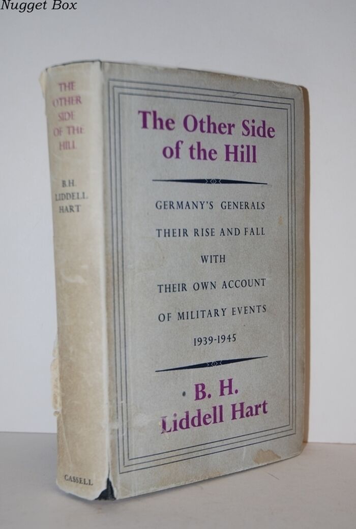 THE OTHER SIDE of the HILL Germany's Generals Their Rise and Fall, with Image