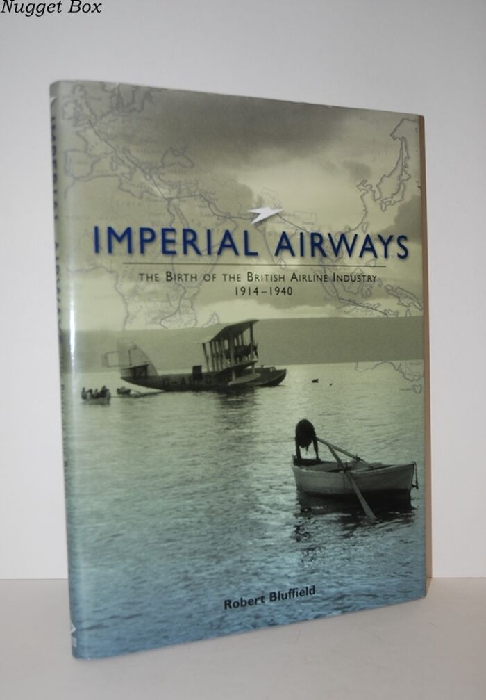 Imperial Airways The Birth of the British Airline Industry 1914-1940 Image