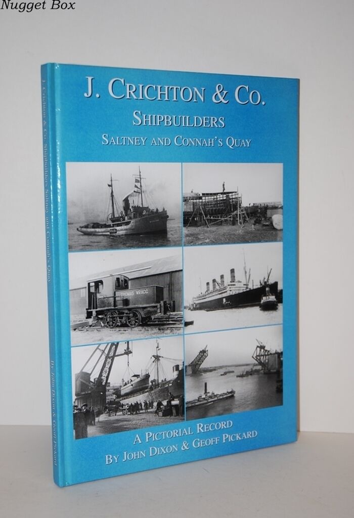 J. Crichton & Co. Shipbuilders Saltney and Connah's Quay, a Pictorial Image