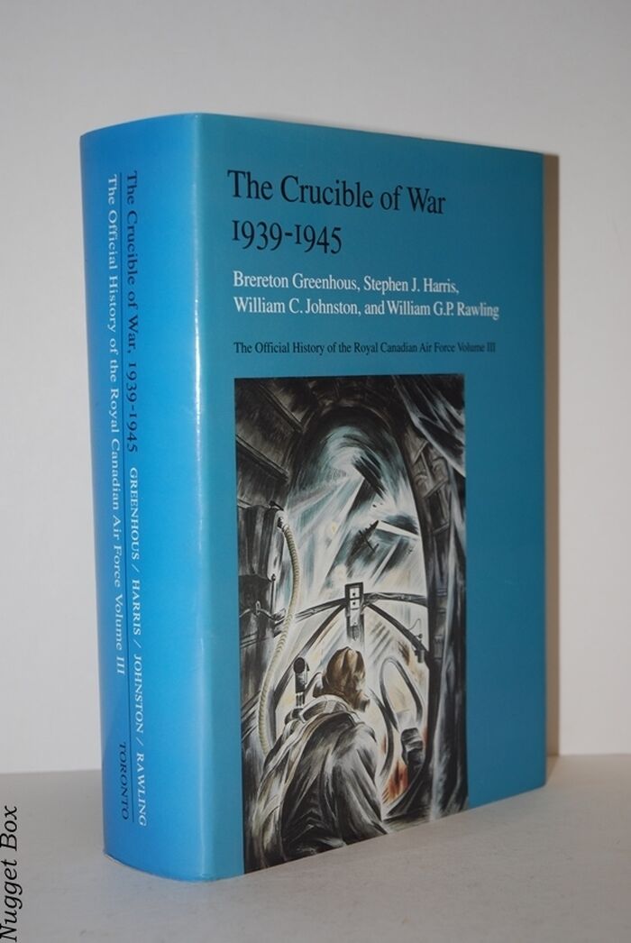 The Crucible of War, 1939-1945 The Official History of the Royal Canadian Image