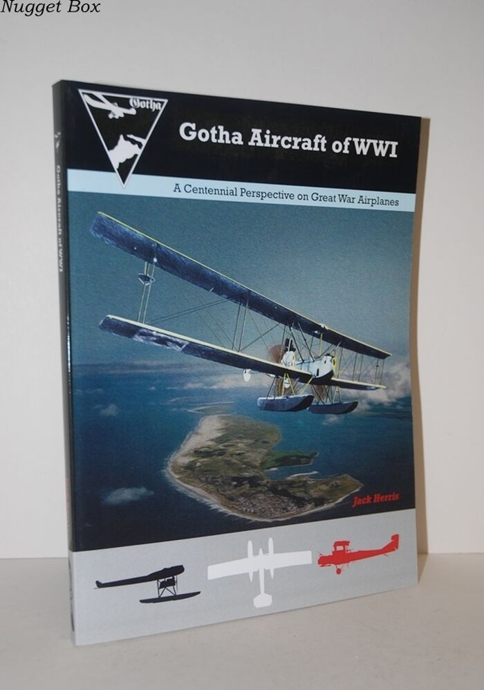 Gotha Aircraft of WWI A Centennial Perspective on Great War Airplanes: Image