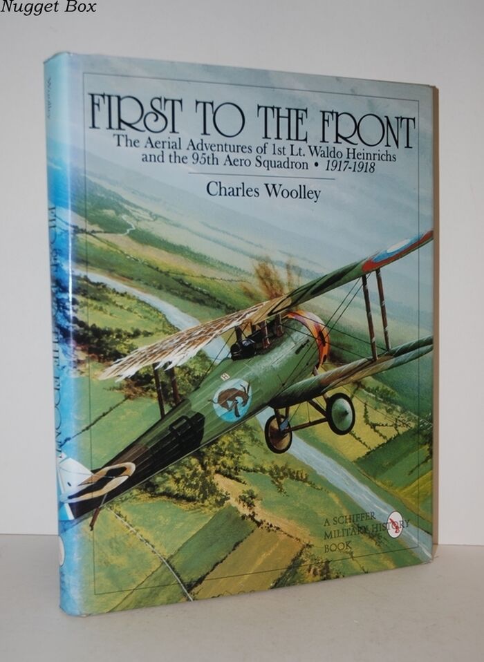 FIRST to the FRONT The Aerial Adventures of 1St Lieutenant Waldo Heinrichs Image