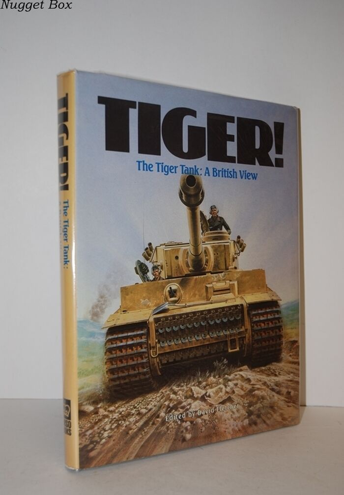 Tiger! ; The Tiger Tank - a British View Image