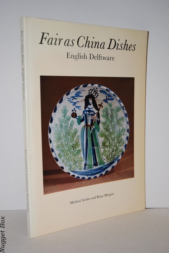 Fair As China Dishes; English Delftware - from the Collection of Mrs. Image