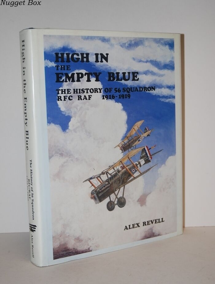 High in the Empty Blue; The History of 56 Squadron, Rfc/Raf 1916-1920 Image