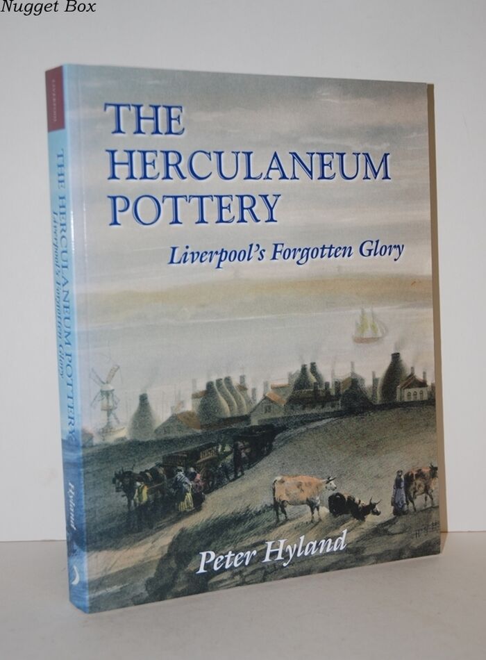 The Herculaneum Pottery; Liverpool's Forgotten Glory Image