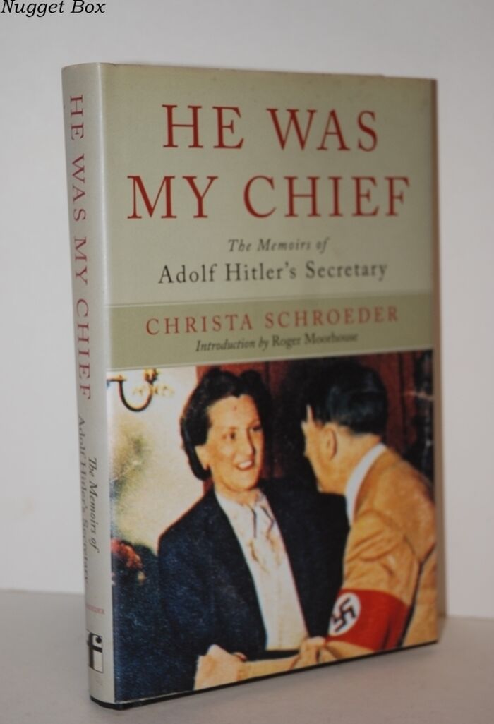 He Was My Chief; The Memoirs of Adolf Hitler's Secretary Image