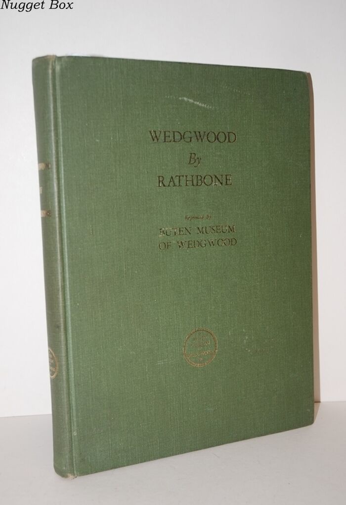 Wedgwood by Rathbone. a Reprint in its Entirety with an Added Index, of Old Image