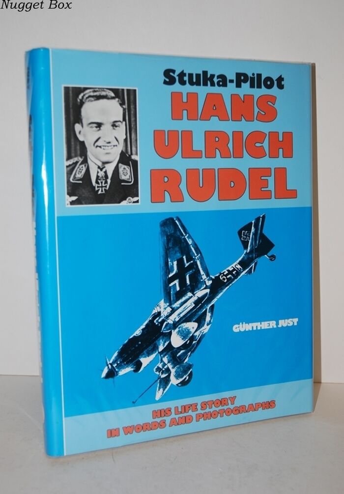 Stuka Pilot Hans-Ulrich Rudel; His Life Story in Words in Photographs Image
