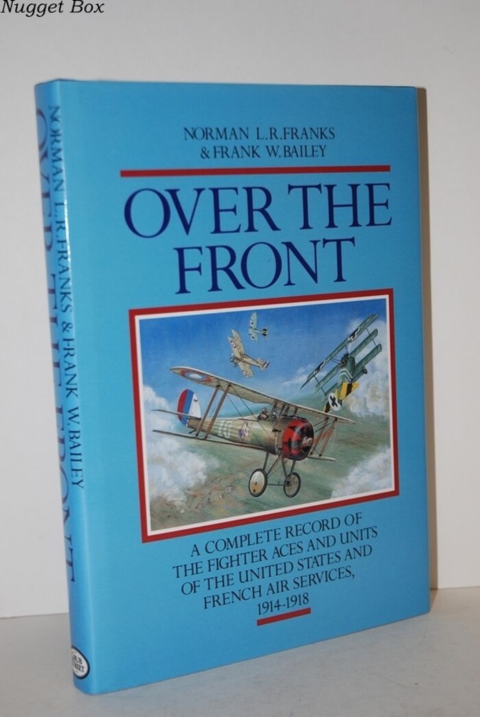 Over the Front; Complete Record of the Fighter Aces and Units of the United Image