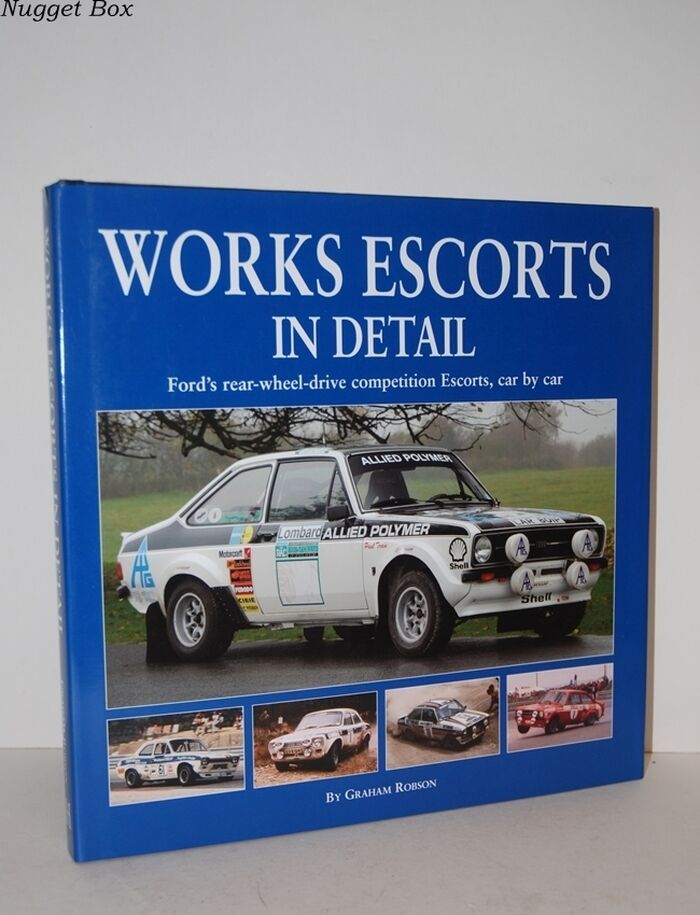 Works Escort in Detail; Ford's Rear-Wheel-Drive Competition Escorts, Car by Image