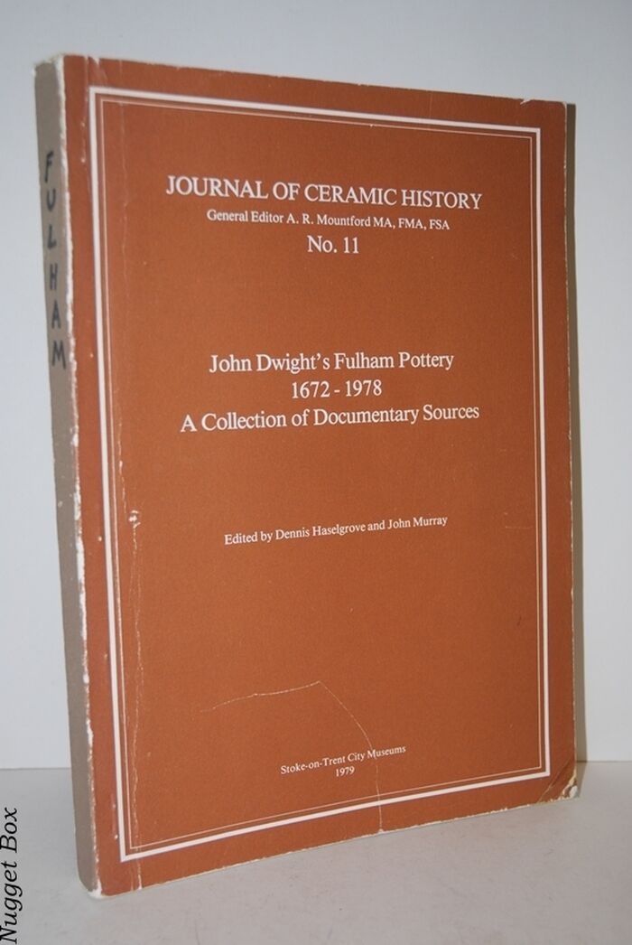 John Dwight's Fulham Pottery 1672-1978; A Collection of Documentary Sources Image