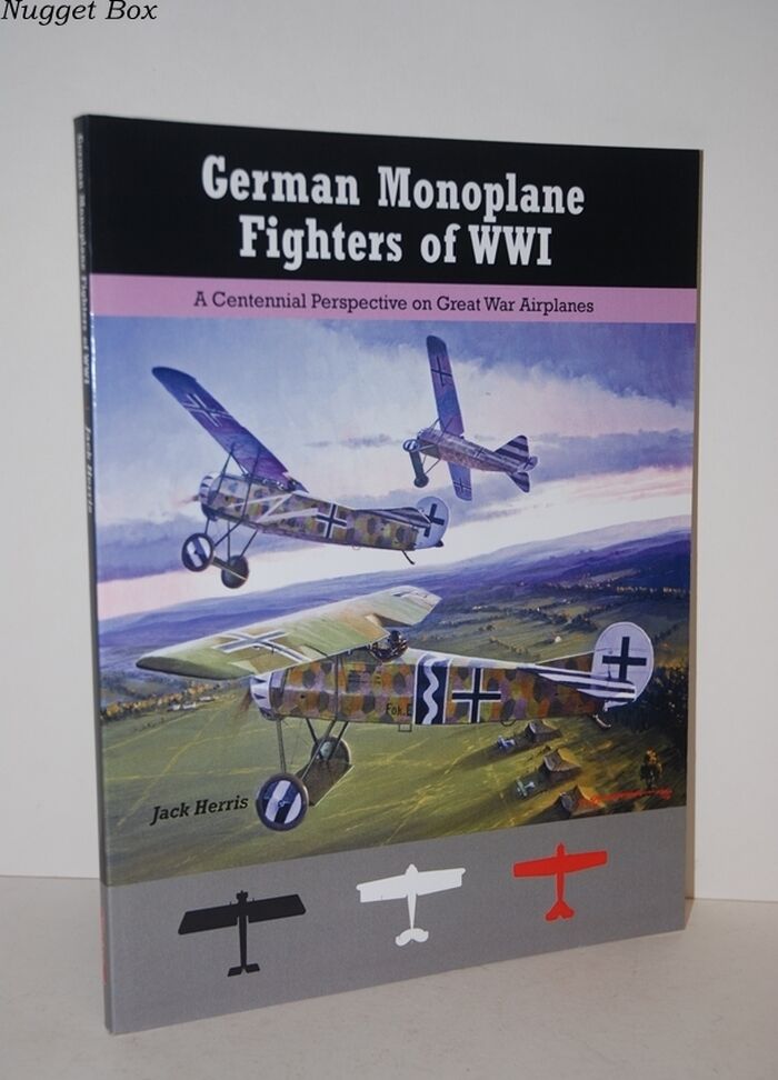 German Monoplane Fighters of WWI; A Centennial Perspective on Great War Image