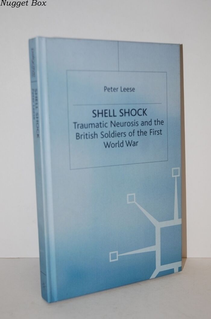 Shell Shock; Traumatic Neurosis and the British Soldiers of the First World Image