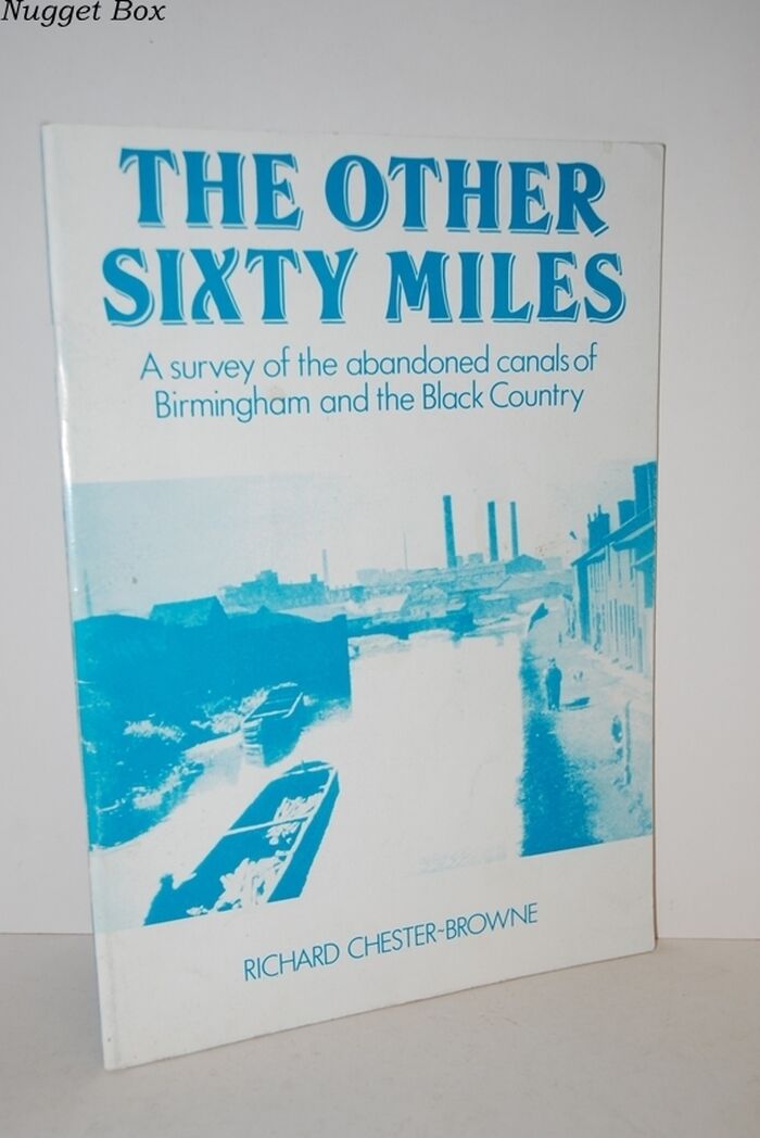 The Other Sixty Miles . a Survey of the Abandoned Canals of Birmingham and Image