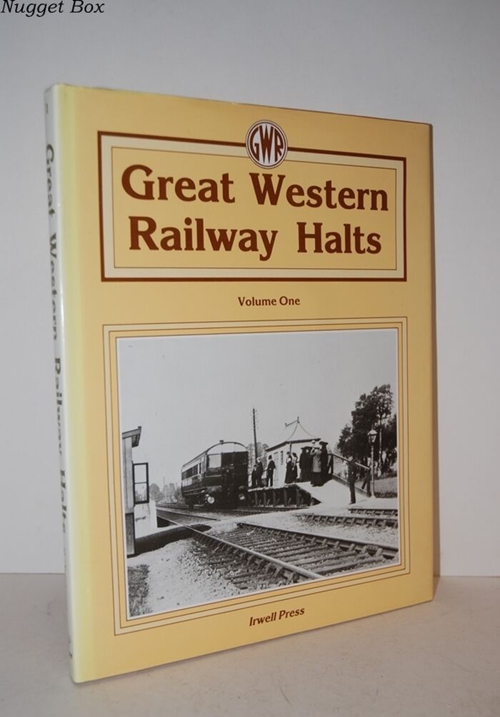 GREAT WESTERN RAILWAY HALTS Volume One Image