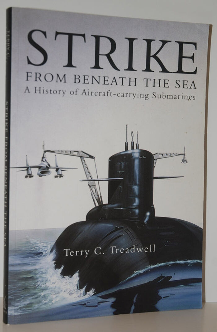 Strike from Beneath the Sea  A History of Aircraft-carrying Submarines Image