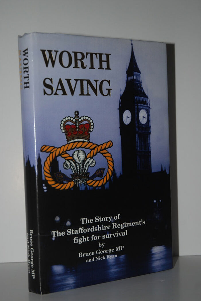 WORTH SAVING. the Story of the Staffordshire Regiment's Fight for Survival. Image