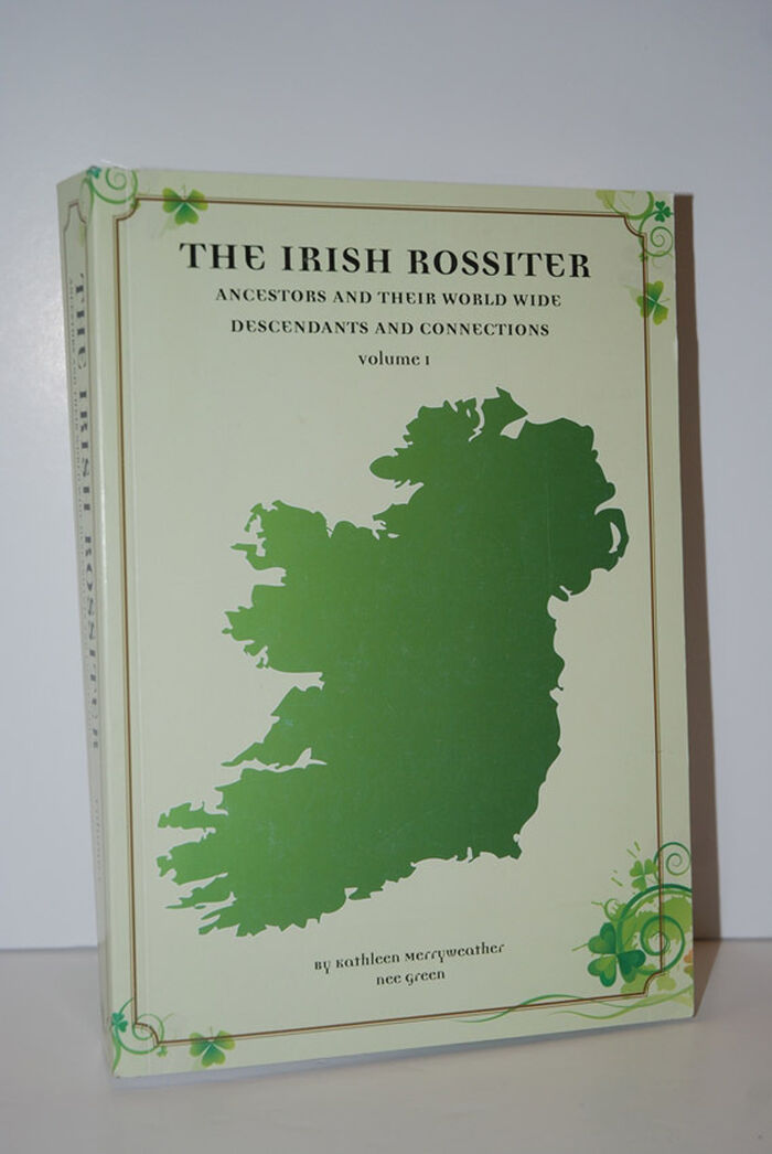 The Irish Rossiter  Ancestors and Their World Wide Descendants and Image