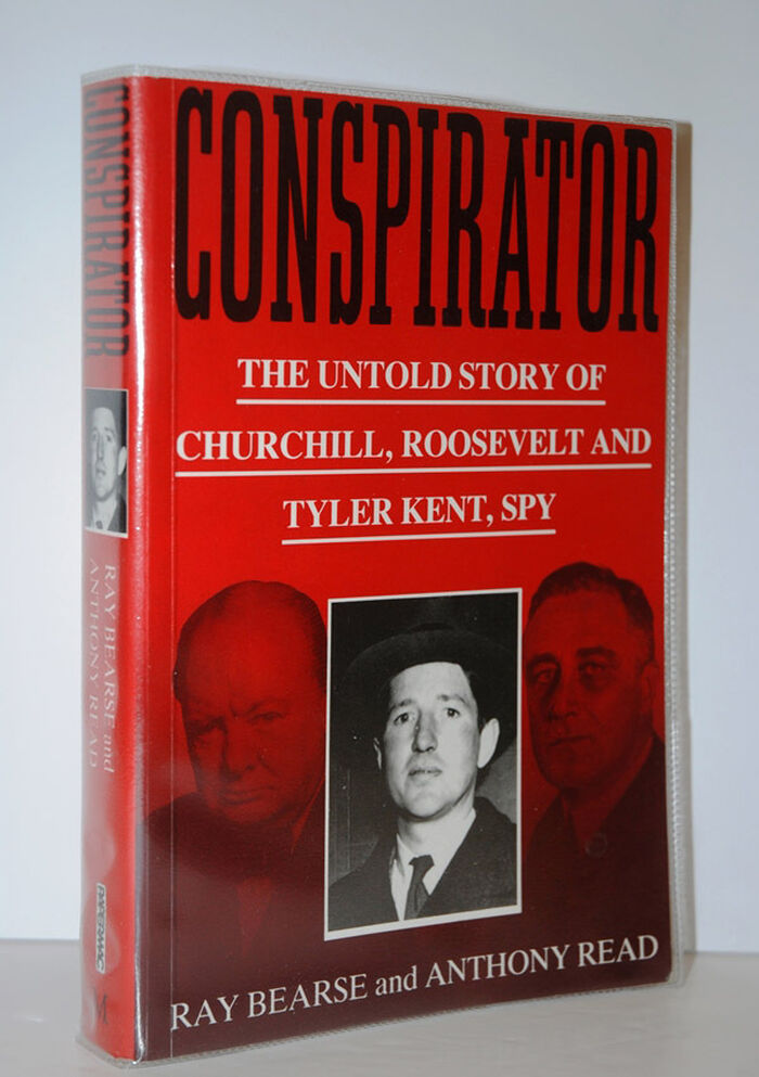 Conspirator  Untold Story of Churchill, Roosevelt and Tyler Kent, Spy by Image