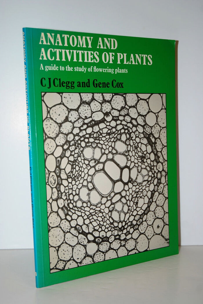 Anatomy and Activities of Plants  A Guide to the Study of Flowering Plants Image