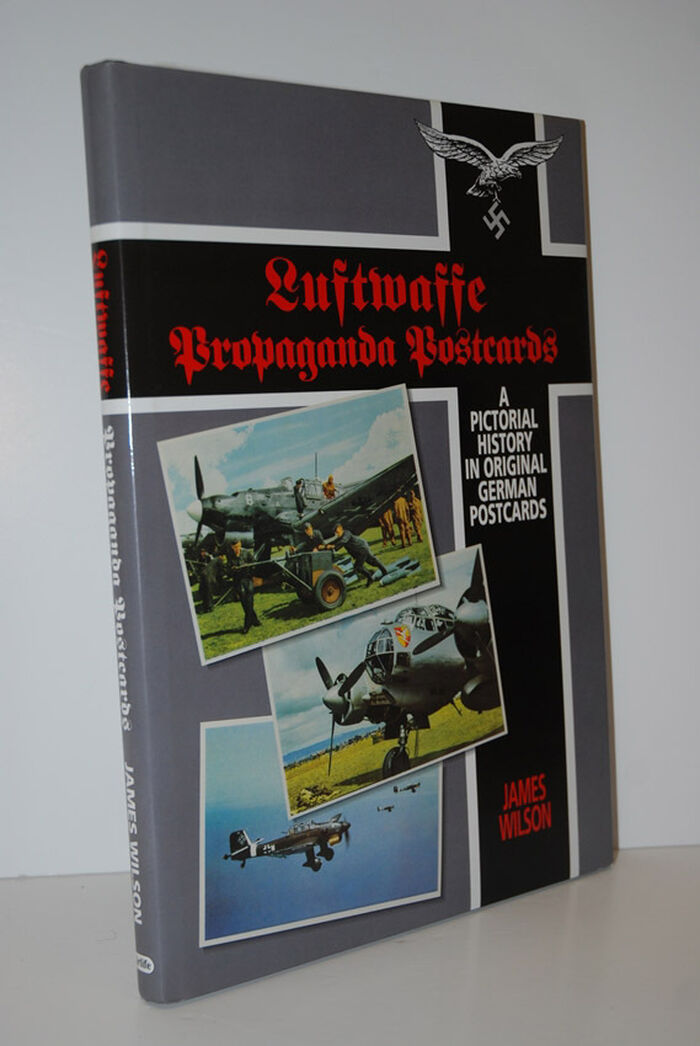 Luftwaffe Propaganda Postcards  A Pictorial History in Original German Image