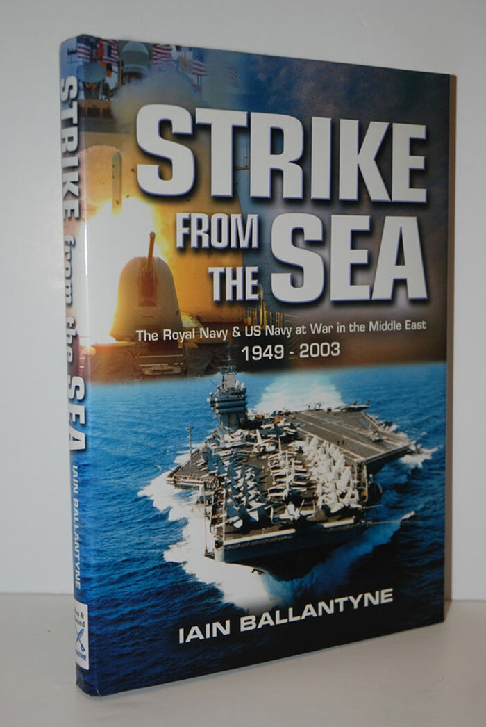 Strike from the Sea  The Royal Navy & United States Navy at War in the Image