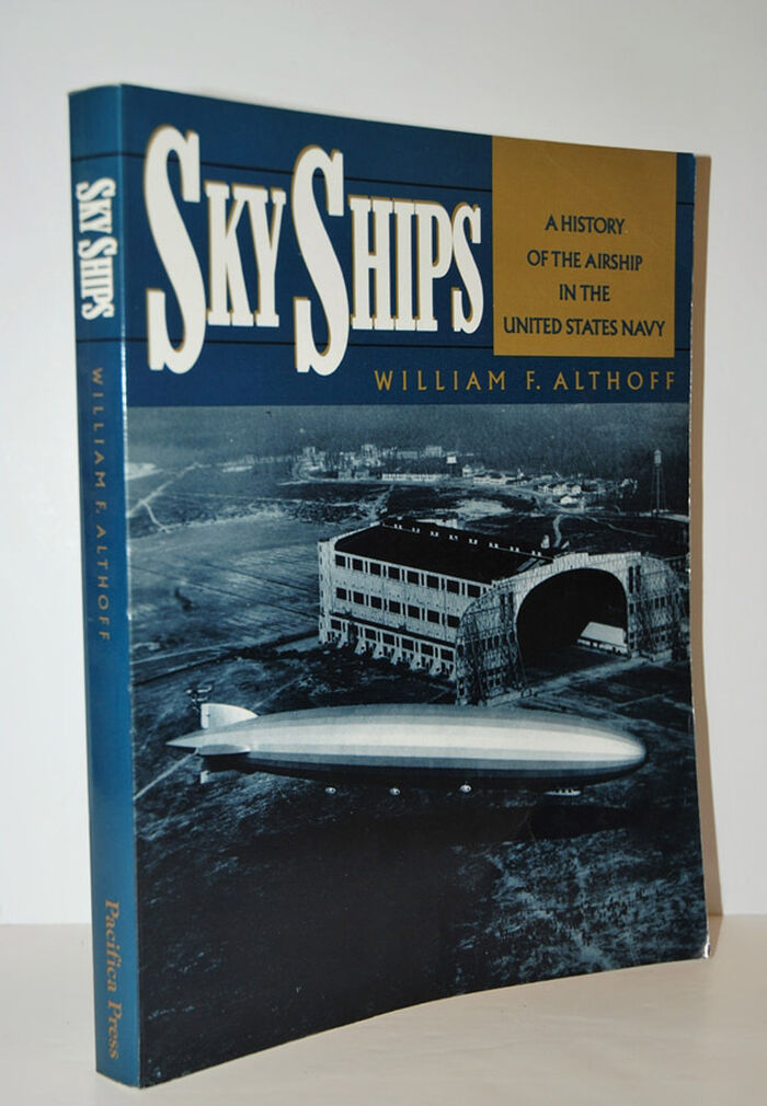 Sky Ships  A History of the Airship in the United States Navy Image