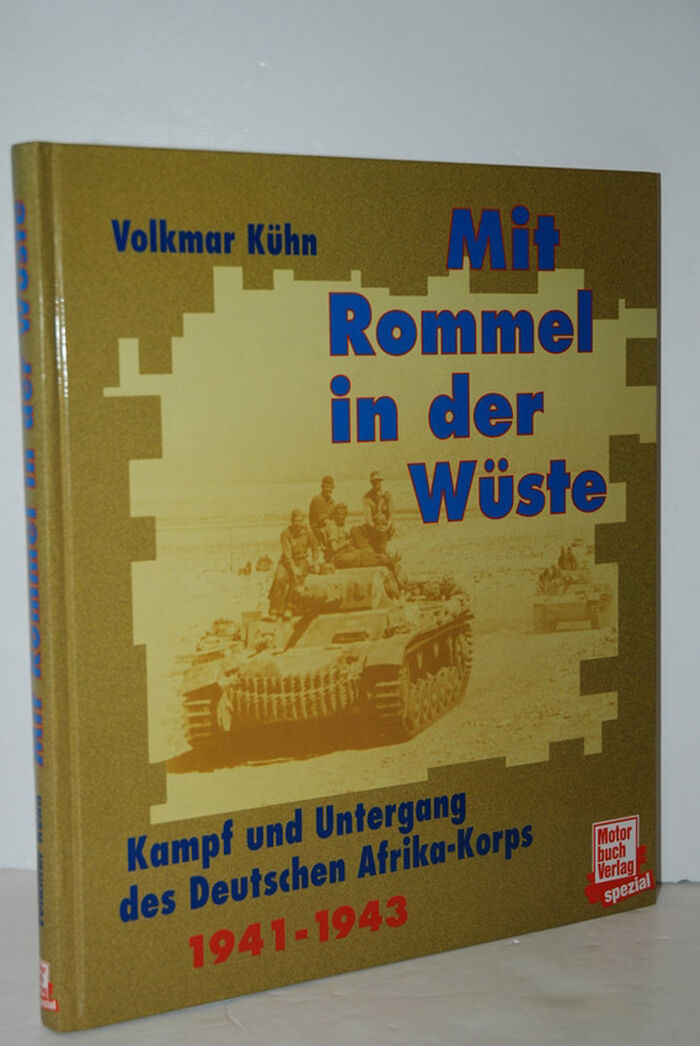 Mit Rommel in Der Wüste  Kampf und Untergang des Deutschen Afrika-Korps Image