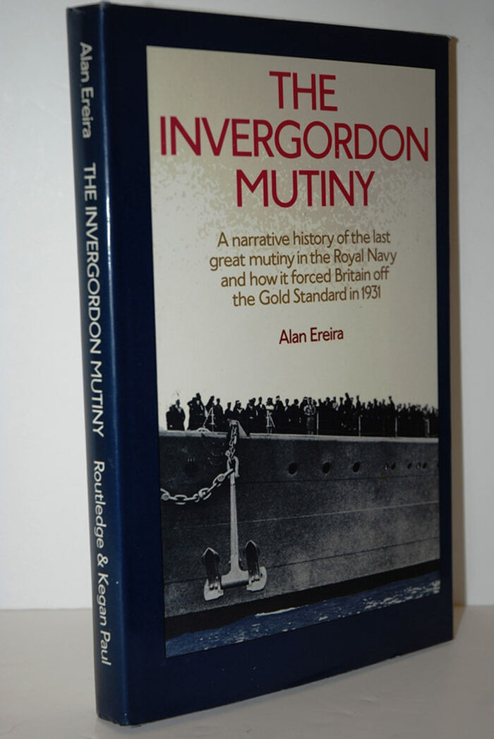 Invergordon Mutiny  Narrative History of the Last Great Mutiny in the Image