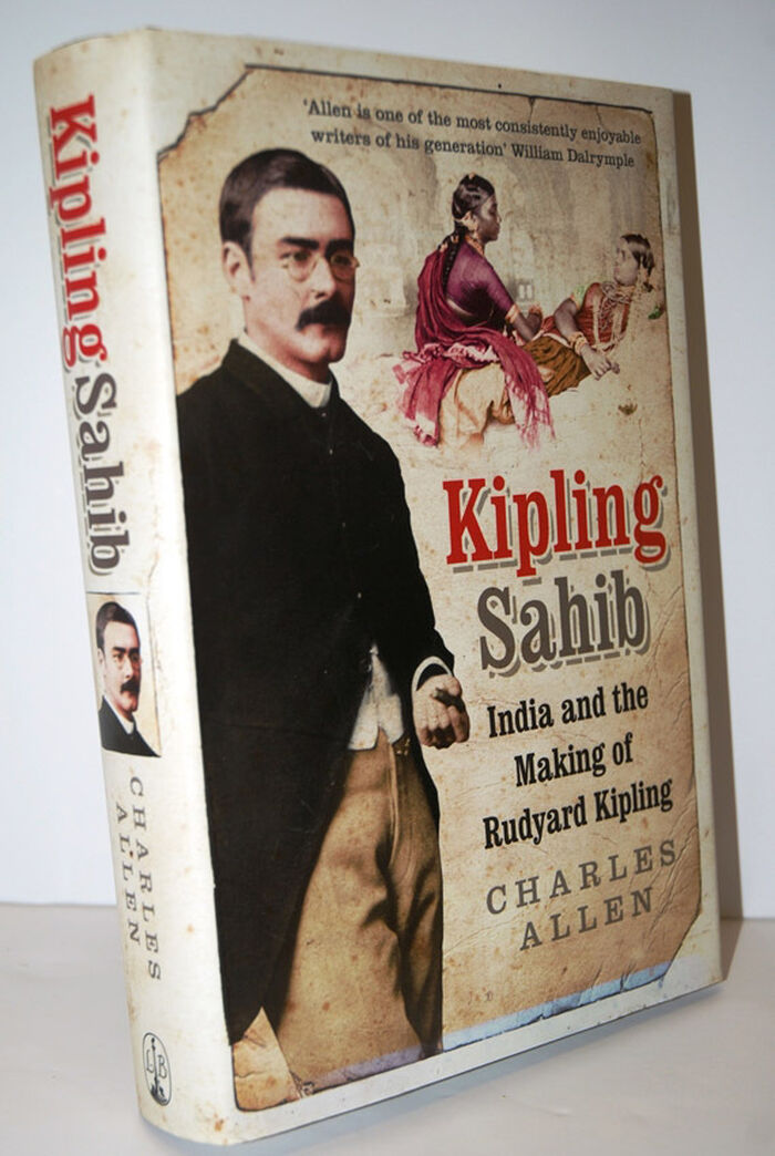 Kipling Sahib  India and the Making of Rudyard Kipling 1865-1900 Image