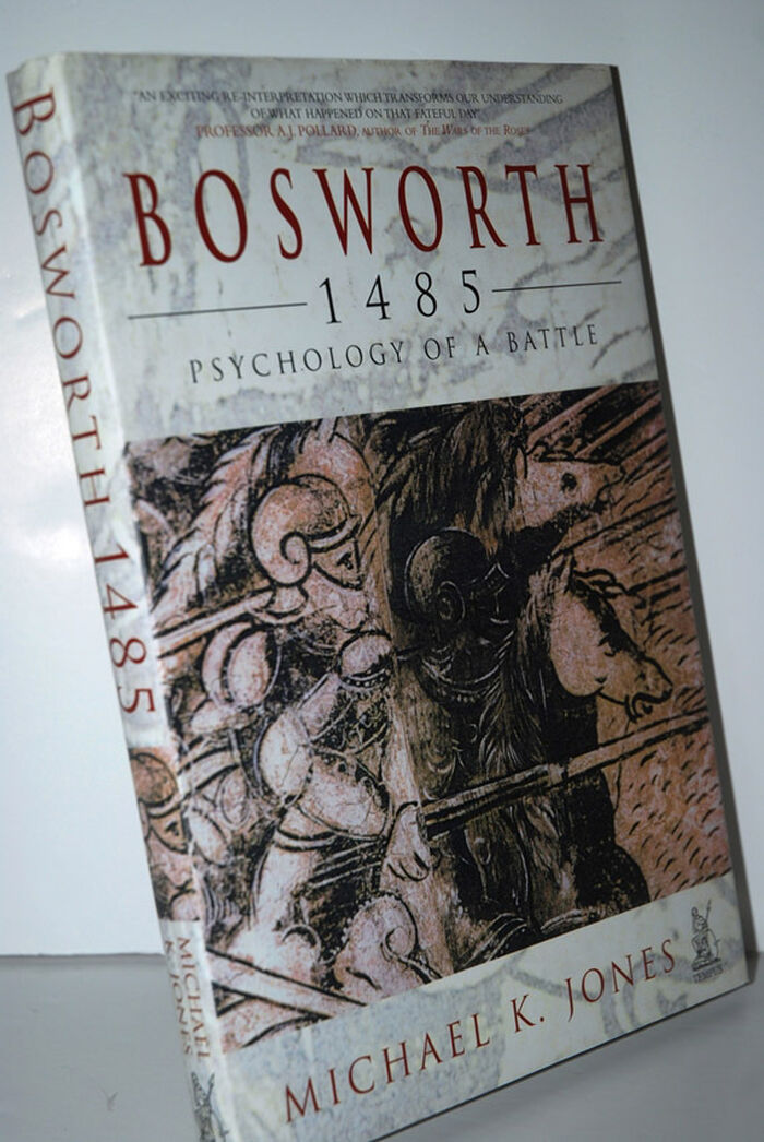 Bosworth 1485  The Psychology of a Battle Image