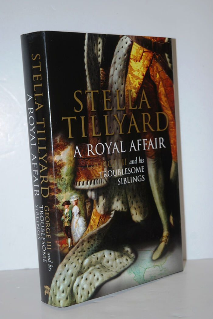 A Royal Affair  George III and his Troublesome Siblings Image