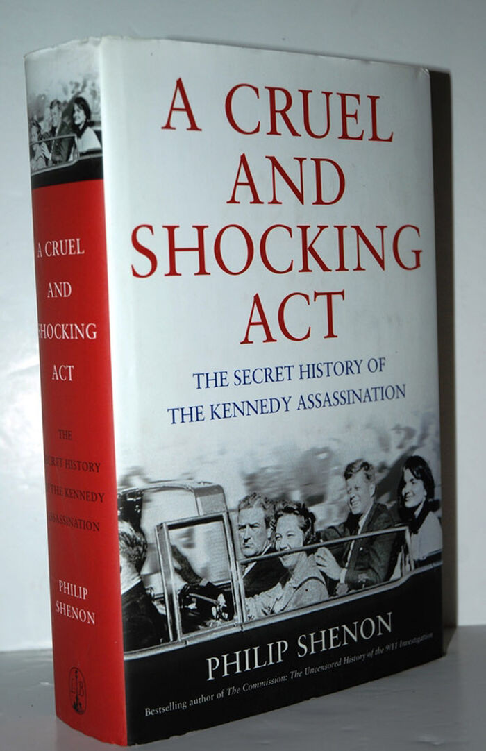 A Cruel and Shocking Act  The Secret History of the Kennedy Assassination Image