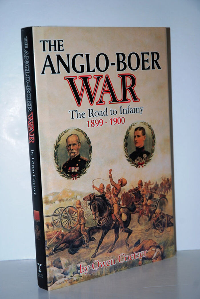 The Anglo-Boer War The Road to Infamy 1899 - 1900 Image