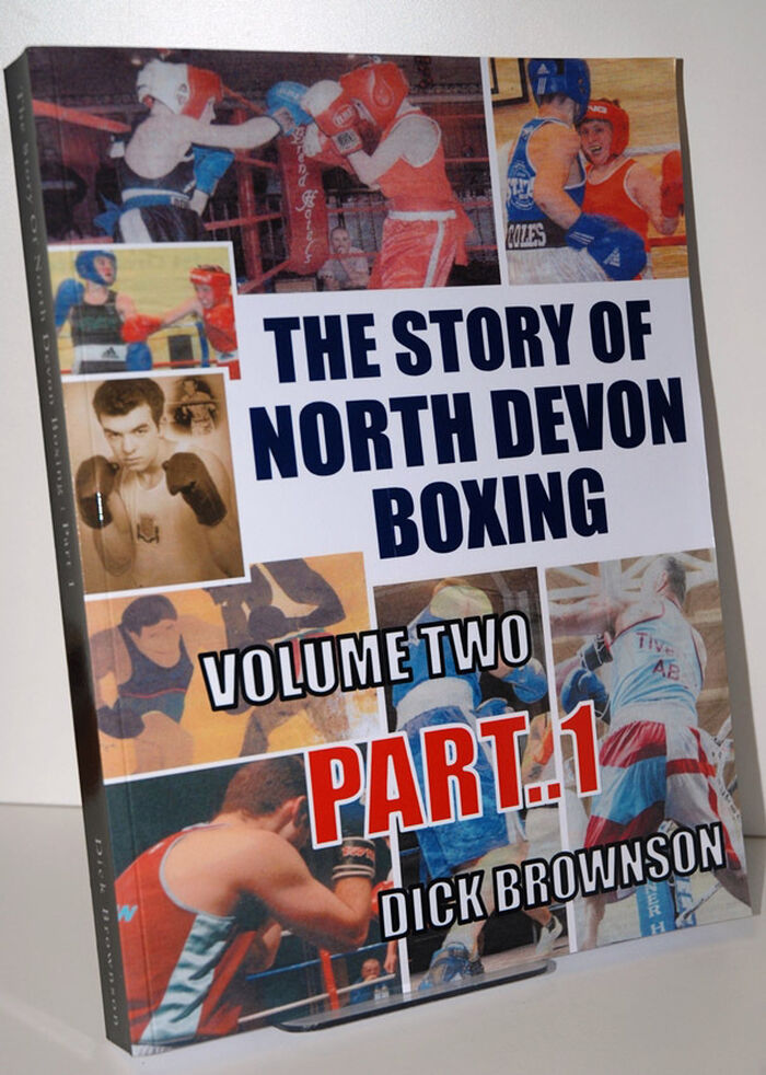 The Story of North Devon Boxing  Volume TWO, Part 1 Image
