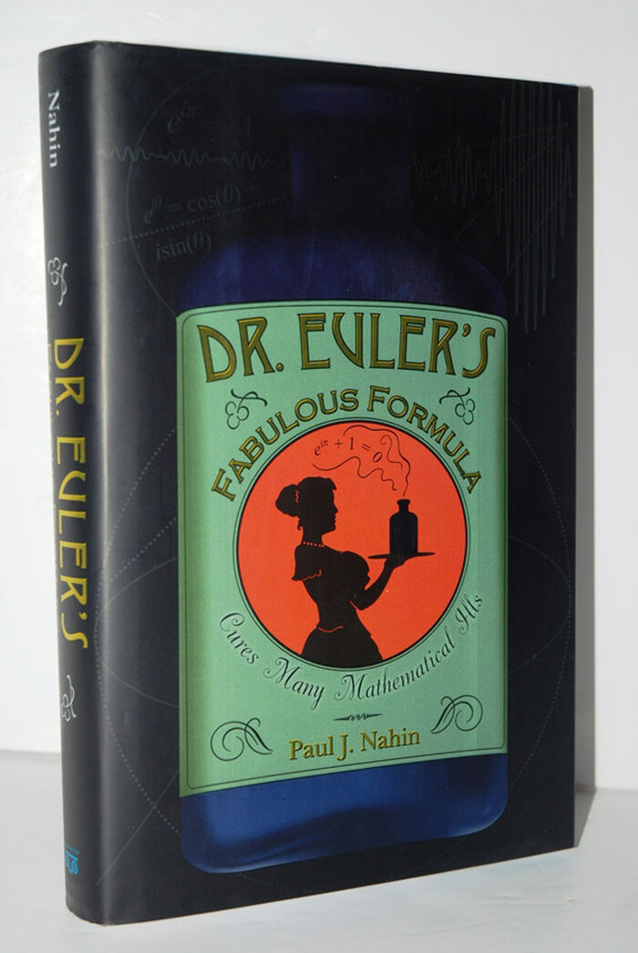 Dr. Euler's Fabulous Formula  Cures Many Mathematical Ills Image